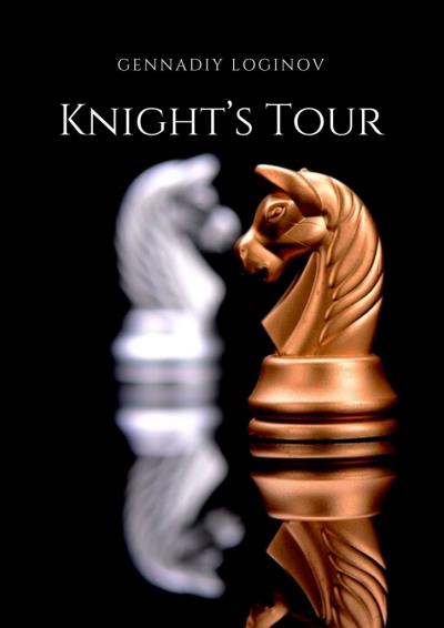 Книга Knight’s Tour (Gennadiy Loginov)